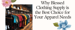 Why Blessed Clothing Supply is the Best Choice for Your Apparel Needs