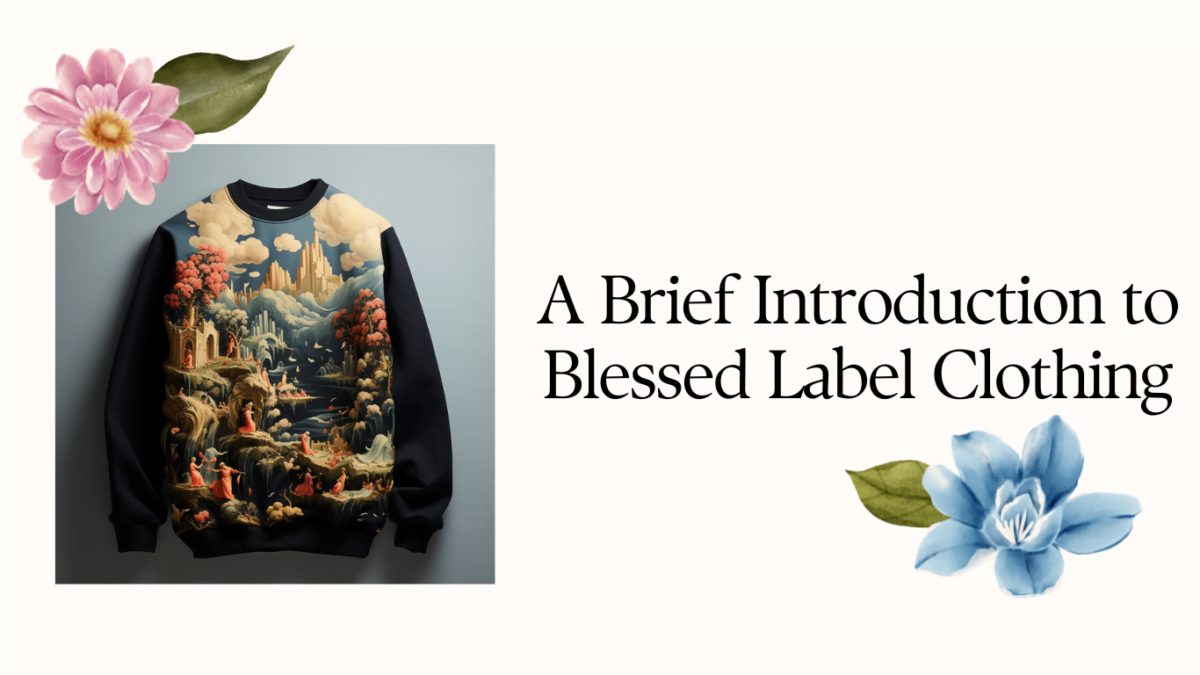 A Brief Introduction to Blessed Label Clothing