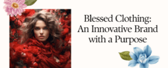 Blessed Clothing: An Innovative Brand with a Purpose