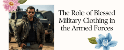 The Role of Blessed Military Clothing in the Armed Forces
